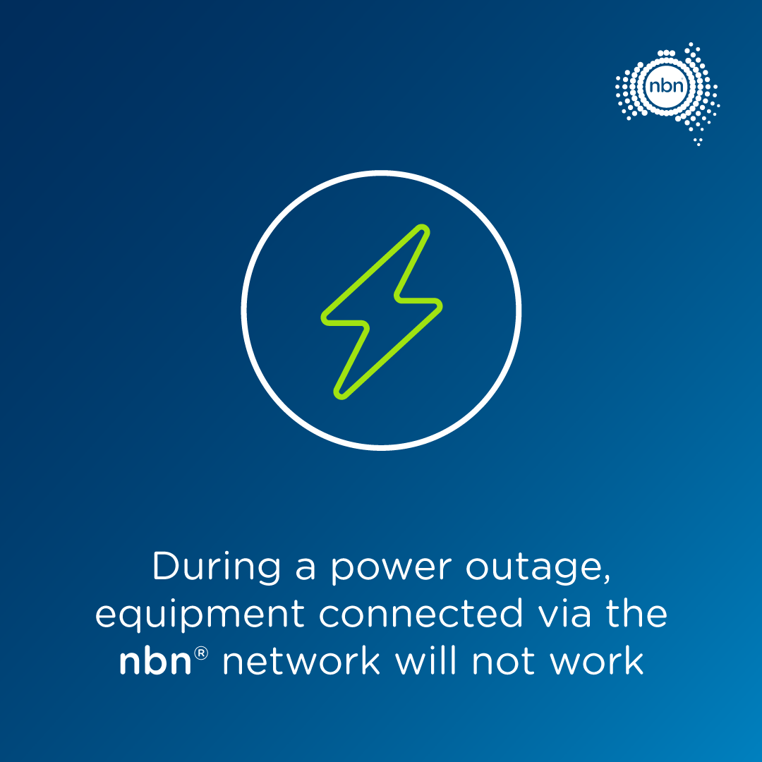 Lightning bolt icon in a circle with the message 'During a power outage, equipment connected via the nbn network will not work'